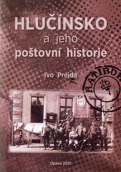 Hlučínsko a jeho poštovní historie