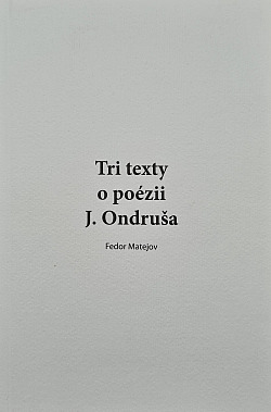 Tri texty o poézii J. Ondruša