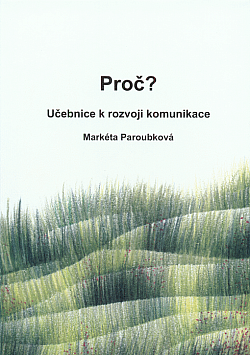 Proč? - učebnice k rozvoji komunikace