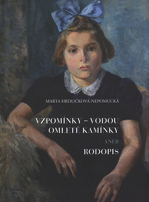 Vzpomínky - vodou omleté kamínky aneb Rodopis