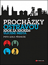 Procházky Ostravou: Krok za krokem ulicemi města