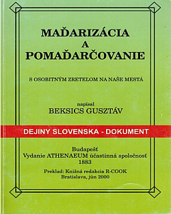 Maďarizácia a pomaďarčovanie s osobitným zreteľom na naše mestá