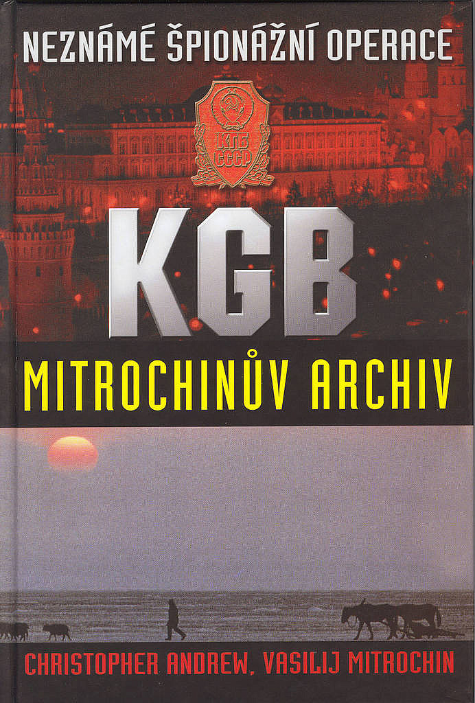 Neznámé špionážní operace KGB – Mitrochinův archiv