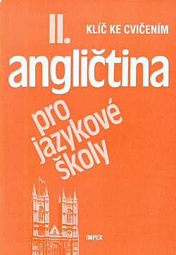 Angličtina pro jazykové školy II. - klíč ke cvičením