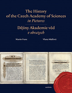 The History of the Czech Academy of Sciences in Pictures / Dějiny Akademie věd v obrazech