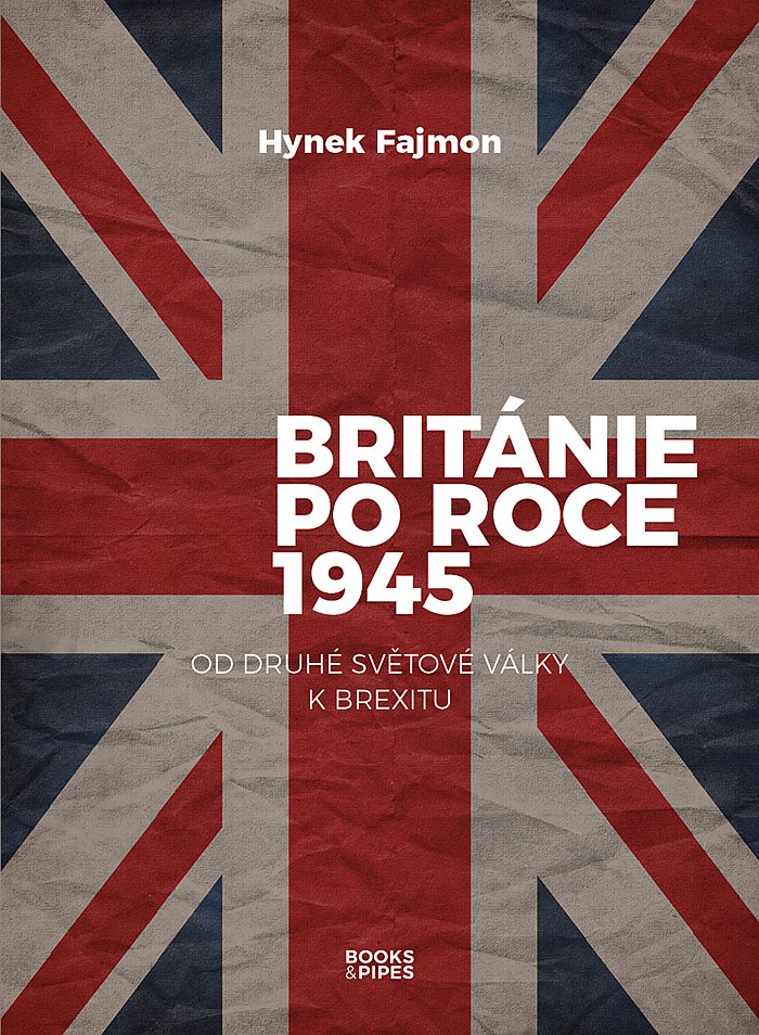 Británie po roce 1945: Od druhé světové války k brexitu