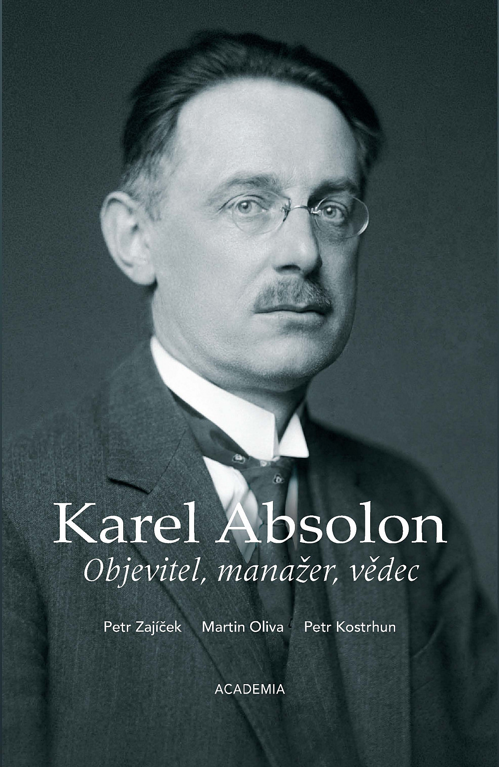 Karel Absolon: Objevitel, manažer, vědec