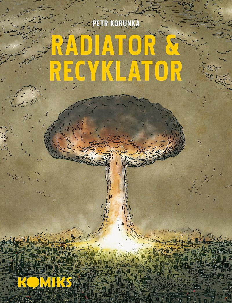 Radiator & Recyklator: komiksová trilogie