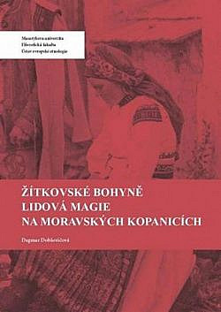 Žítkovské bohyně – Lidová magie na Moravských Kopanicích