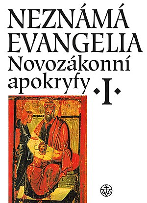 Novozákonní apokryfy I. / Neznámá evangelia