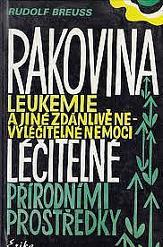 Rakovina, leukémie a jiné zdánlivě nevyléčitelné nemoci, které jsou léčitelné přírodními prostředky