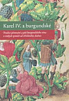 Karel IV. a burgundské: Tradice pěstování a pití burgundského vína v českých zemích od středověku dodnes