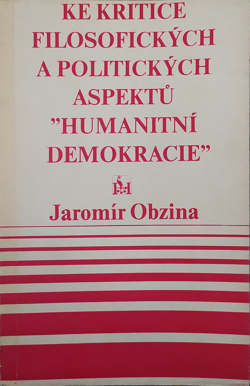 Ke kritice filosofických a politických aspektů "humanitní demokracie"
