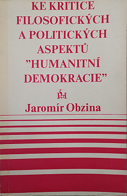 Ke kritice filosofických a politických aspektů "humanitní demokracie"