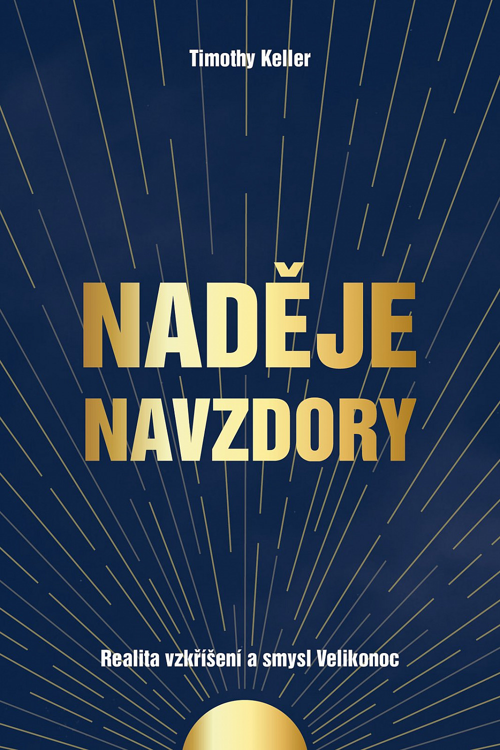 Naděje navzdory: Realita vzkříšení a smysl Velikonoc