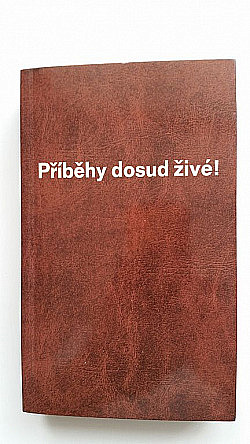 Příběhy dosud živé!