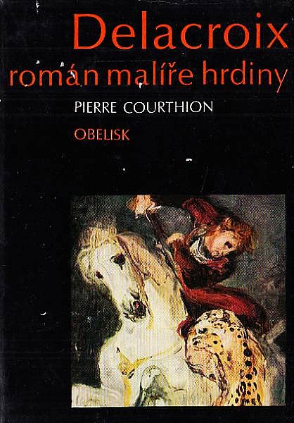 Delacroix - román malíře hrdiny