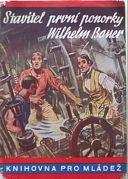 Stavitel první ponorky Wilhelm Bauer