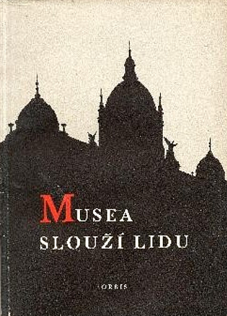 Musea slouží lidu: Příručka pro musejní a vlastivědné pracovníky