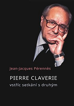 Pierre Claverie: Vstříc setkání s druhým