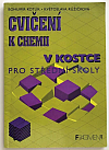 Cvičení k Chemii v kostce pro střední školy