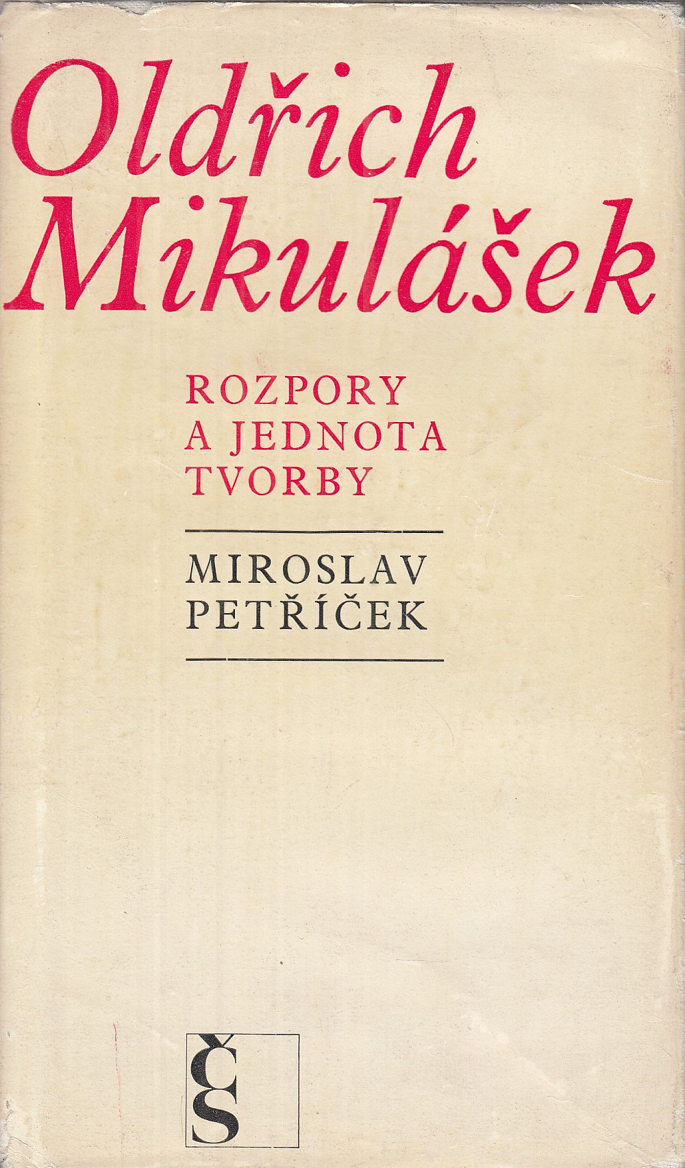 Oldřich Mikulášek: Rozpory a jednota tvorby