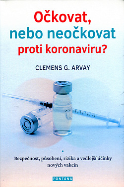 Očkovat, nebo neočkovat proti koronaviru?