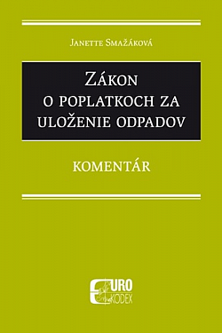 Zákon o poplatkoch za uloženie odpadov - Komentár