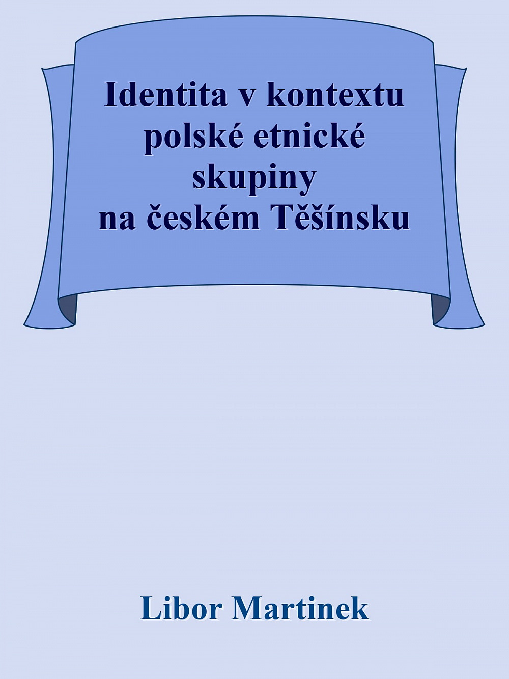 Identita v kontextu polské etnické skupiny na českém Těšínsku