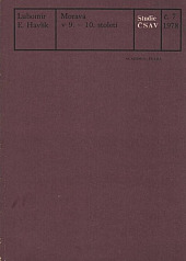 Morava v 9.-10. století: K problematice politického postavení, sociální a vládní struktury a organizace