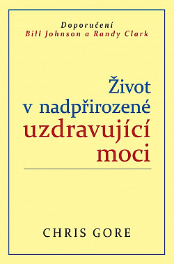 Život v nadpřirozené uzdravující moci