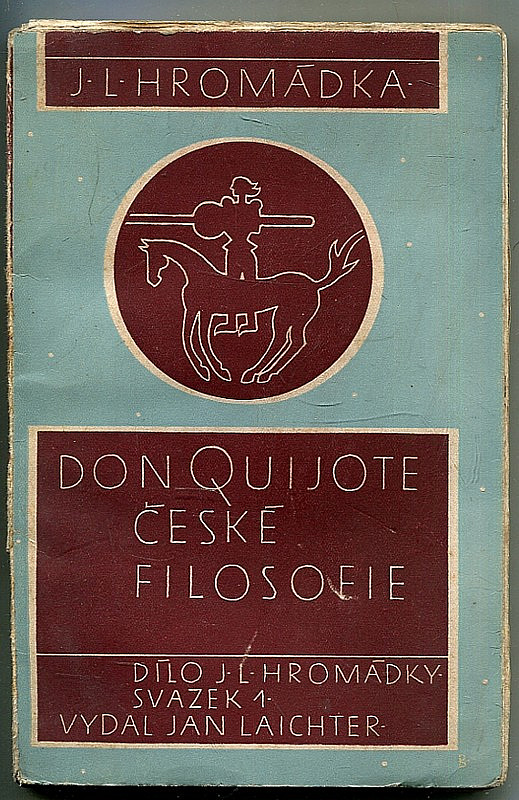 Don Quijote české filosofie. Emanuel Rádl (1873–1942)