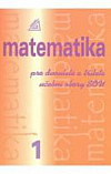 Matematika pro dvouleté a tříleté učební obory SOU. 1. díl