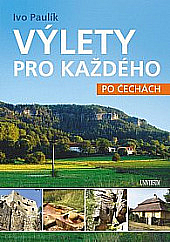 Výlety pro každého po Čechách