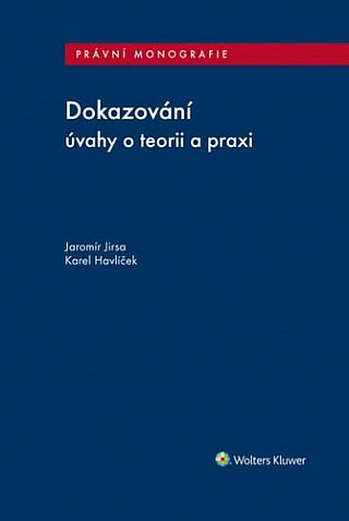 Dokazování - úvahy o teorii a praxi