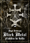 Black Metal. II, Předehra ke kultu