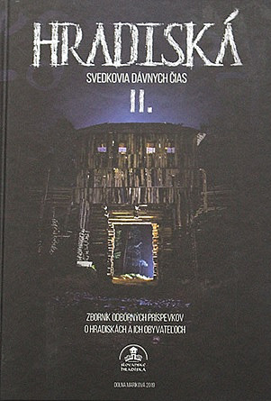 Hradiská - Svedkovia dávnych čias II.