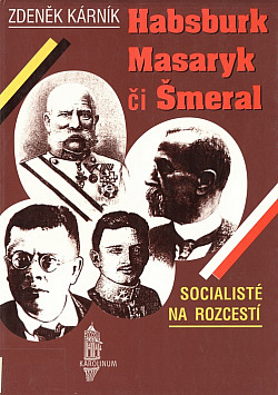 Socialisté na rozcestí: Habsburk, Masaryk či Šmeral?