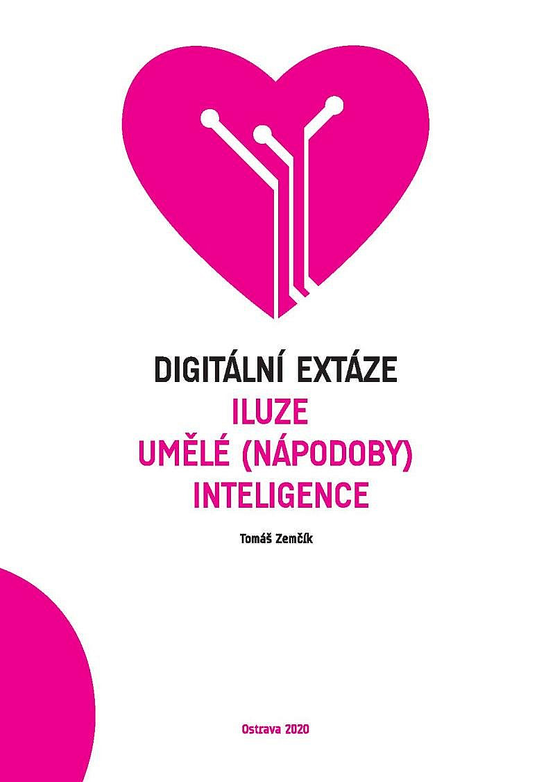 Digitální extáze: Iluze umělé (nápodoby) inteligence