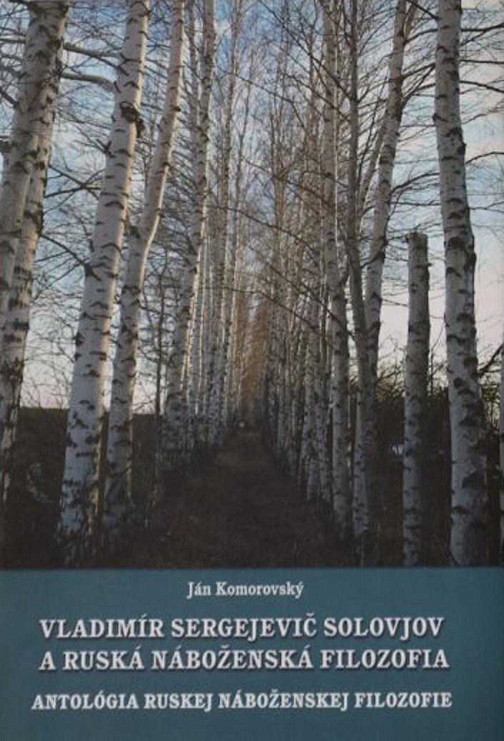 Vladimír Sergejevič Solovjov a ruská náboženská filozofia. Antológia ruskej náboženskej filozofie