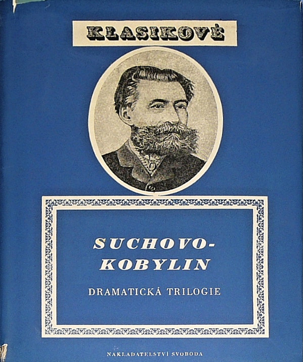 Dramatická trilogie (Svatba Krečinského / Proces / Smrt Tarelkinova)