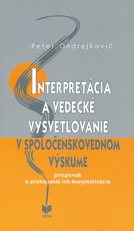 Interpretácia a vedecké vysvetľovanie v spoločenskovednom výskume