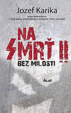 Na smrť II. - Bez milosti