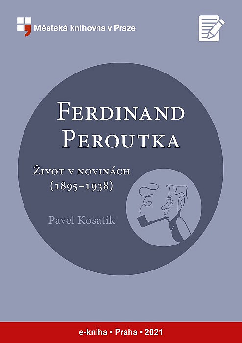 Ferdinand Peroutka: Život v novinách (1895–1938)