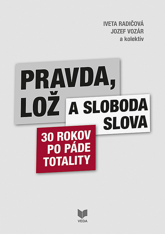 Pravda, lož a sloboda slova - 30 rokov po páde totality