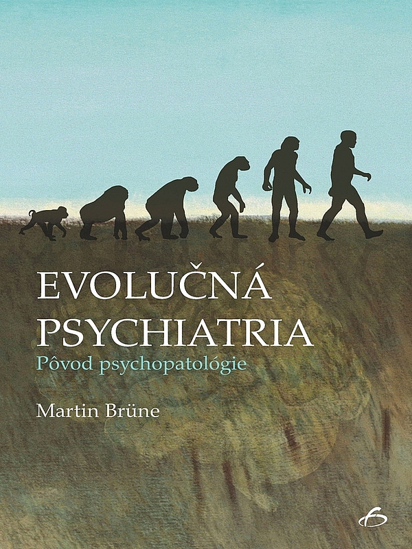 Evolučná psychiatria. Pôvod psychopatológie