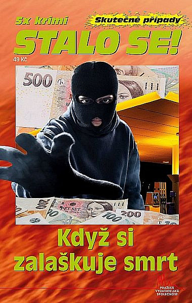 Když si zalaškuje smrt