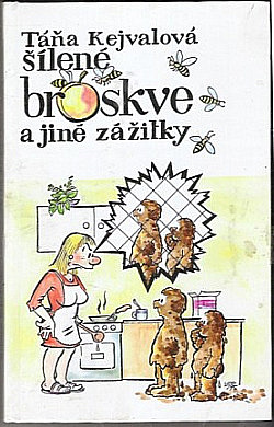 Šílené broskve a jiné zážitky