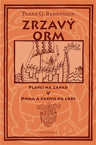 Zrzavý Orm: Plavci na západ / Doma a znovu na lodi