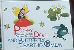 Poppy Doll and butterfly Bartholomew